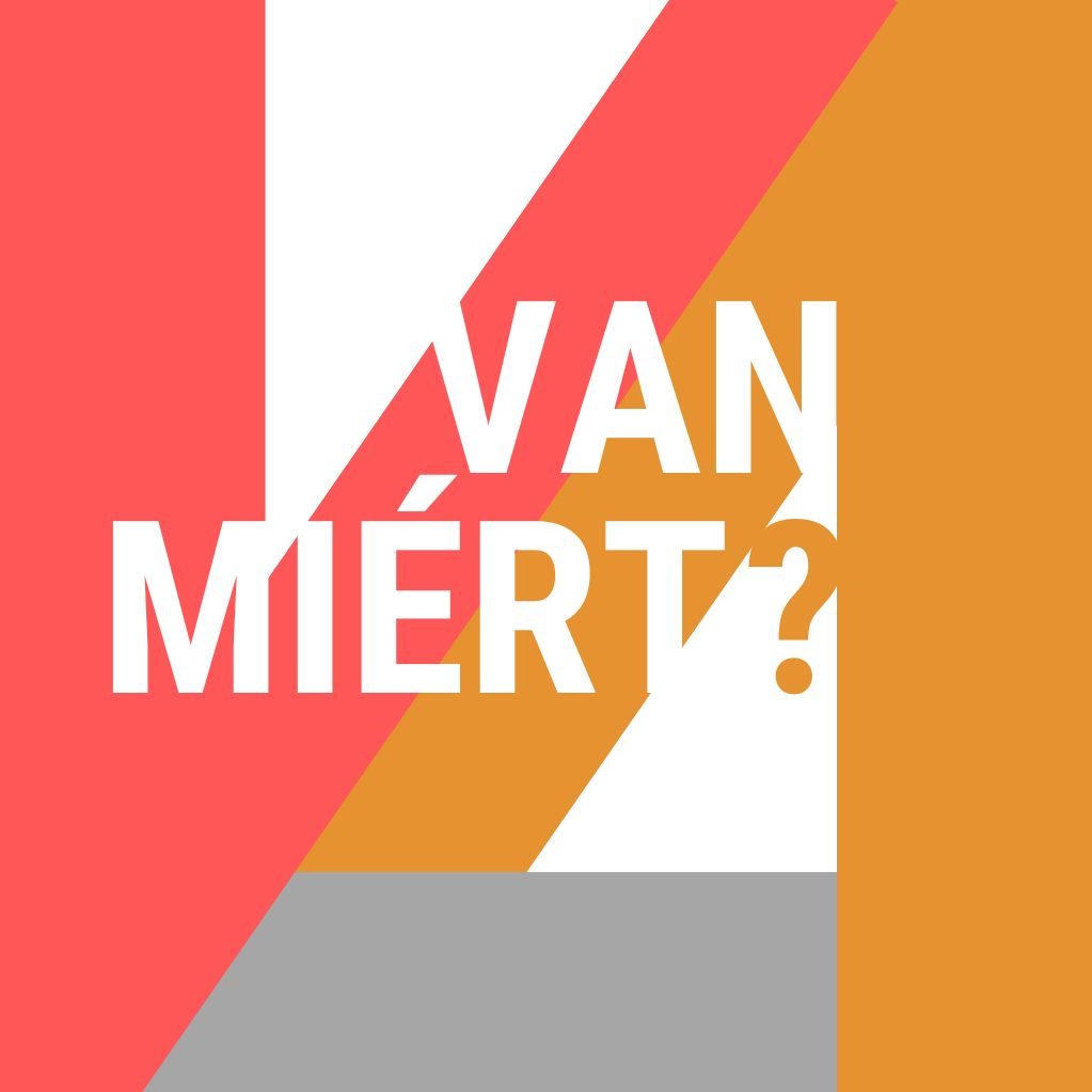 Van Miért!